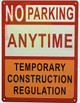 SIGN NO Parking Anytime Temporary Construction Sign