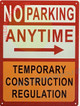 NO Parking Anytime Temporary Construction Sign - Right Arrow