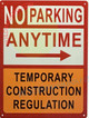 SIGNAGE NO Parking Anytime Temporary Construction- Right Arrow