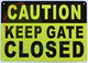 CAUTION: KEEP GATE CLOSED SIGN