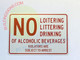 NO Loitering LITTERING Drinking of Alcoholic BEVRAGES Sign