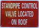 SIGNAGE Standpipe Control Valve Located ON ROOF