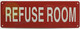 Refuse Room Sign