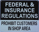 FEDERAL AND INSURANCE REGULATIONS PROHIBIT CUSTOMER