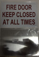 FIRE DOOR KEEP CLOSED AT ALL TIMES SIGNAGE