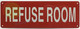 REFUSE ROOM SIGN