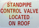 STANDPIPE CONTROL VALVE LOCATED ON ROOF SIGN