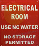 SIGNAGE ELECTRICAL ROOM USE NO WATER