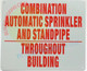 Sign COMBINATION OF AUTOMATIC SPRINKLER AND STANDPIPE THROUGHOUT BUILDING