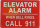Sign ELEVATOR ALARM WHEN WHEN BELL RINGS CALL 911
