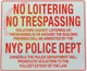 Signage NO LOITERING, TRESPASSING NYC POLICE DEPARTMENT