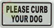 Sign PLEASE CURB YOUR DOG