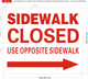 SIDEWALK CLOSED USE OPPOSITE SIDEWALK ARROW RIGHT