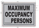 HPD SIGN The "Maximum Occupancy" sign is a type of safety sign that is used to indicate the maximum number of people that are allowed in a particular area at any given time. These signs are typically used in public spaces, such as classrooms, conference rooms, auditoriums, and other areas where large groups of people may gather.