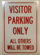 Visitor Parking Only All Others Will Be Towed Sign