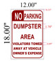 SIGN NO PARKING -DUMPSTER AREA - VIOLATORS TOWED AWAY AT VEHICLE OWNER'S EXPENSES