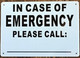 IN CASE OF EMERGENCY PLEASE CALL 911 SIGN (7X10,WHITE BRUSH SILVER,ALUMINUM) -ref16822