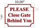 Sign PLEASE CLOSE GATE BEHIND YOU