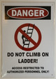 Danger: Do Not Climb on ladder Sign