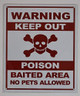 SIGN KEEP OUT POISON BAITED AREA -2HEADS