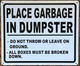 PLACE GARBAGE IN DUMPSTER SIGNAGE