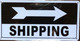 SHIPPING AND RECEIVING SIGNAGE SHIPPING AND RECEIVING SIGNAGE