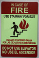 IN CASE OF FIRE USE STAIRS FOR EXIT DO NOT USE THIS ELEVATOR