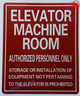 ELEVATOR MACHINE ROOM AUTHORIZED PERSONNEL ONLY