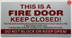 THIS IS A FIRE DOOR KEEP CLOSED