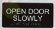 OPEN DOOR SLOWLY Signage Tactile Touch Braille Signage