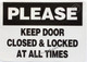 PLEASE KEEP DOOR CLOSED AND LOCED AT ALL TIMES STICKER Signage