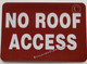 NO ROOF ACCESS , STICKER- Decals