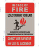 IN CASE OF FIRE USE STAIRWAY FOR EXIT