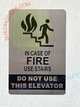In CASE of FIRE USE Stairs Signage