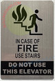 In CASE of FIRE USE Stairs