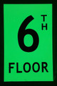 Floor number six (6) SIGNAGE/ GLOW IN THE DARK "FLOOR NUMBER" SIGNAGE