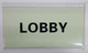 Lobby Signage/ GLOW IN THE DARK "LOBBY" Signage