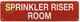 SPRINKLER RISER ROOM Signage