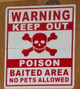 WARNING KEEP OUT POISON BAITED AREA Signage