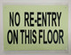 NO RE-ENTRY ON THIS FLOOR Signage