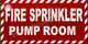 FIRE SPRINKLER PUMP ROOM SIGN - RED BACKGROUND (ALUMINUM SIGNS 6x12)