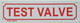 pack of TWO  TEST VALVE SIGN