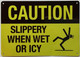 set of TWO  Caution Slippery When Wet Or Icy Signage