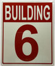 Building Number 6 Sign: Building - 6 sign