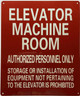 ELEVATOR MACHINE ROOM AUTHORIZED PERSONNEL ONLY