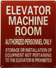 ELEVATOR MACHINE ROOM AUTHORIZED PERSONNEL ONLY Sign