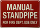 Manual Standpipe For Fire Dept Use Only Signage