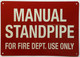 Manual Standpipe For Fire Dept Use Only Sign