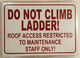 SIGN Do Not Climb ladder  (Aluminum  )