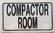 Compactor Room SIGNAGE (White Aluminium Rust Free)